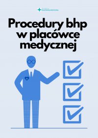 Procedury bhp w placówce medycznej - Opracowanie zbiorowe , praca zbiorowa