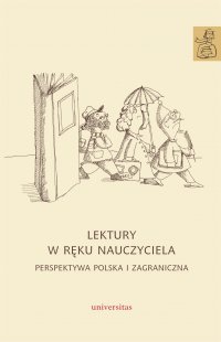 Lektury w ręku nauczyciela. Perspektywa polska i zagraniczna - Anna Janus-Sitarz, Anna Janus-Sitarz