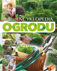 Encyklopedia ogrodu - Opracowanie zbiorowe 