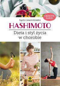 Hashimoto. Dieta i styl życia w chorobie - Agata Lewandowska, Agata Lewandowska