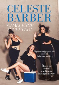 Challenge Accepted! - Celeste Barber, Celeste Barber