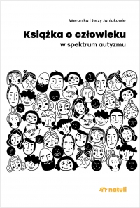 Książka o człowieku w spektrum autyzmu - Weronika Janiak
