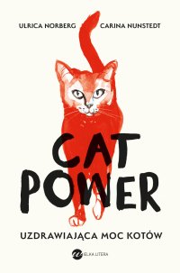 Cat Power. Uzdrawiająca moc kotów - Urlika Norberg