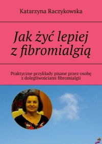 Jak żyć lepiej z fibromialgią - 