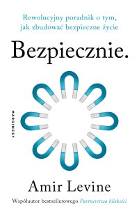 Bezpiecznie - Amir Levine