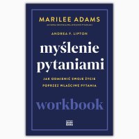 Myślenie pytaniami. Workbook - Marilee Adams, Małgorzata Małecka
