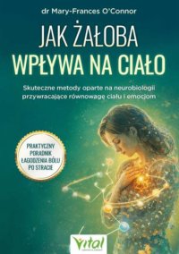 Jak żałoba wpływa na ciało - 