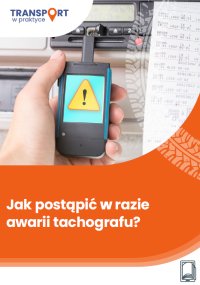 Jak postąpić w razie awarii tachografu? - Adam Janus, Dariusz Pradut