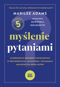 Myślenie pytaniami - Marilee Adams, Małgorzata Małecka