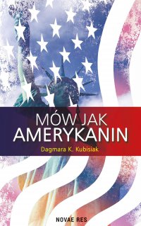 Mów jak Amerykanin - Dagmara K. Kubisiak