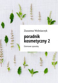 poradnik kosmetyczny 2 - Zuzanna Wolniaczyk