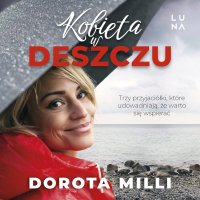 Kobieta w deszczu - Dorota Milli