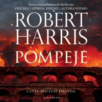 Pompeje - Andrzej Szulc, Robert Harris, Mateusz Drozda