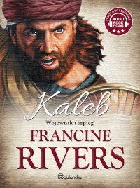 Kaleb. Wojownik i szpieg - Francine Rivers, Krzysztof Jasiński, Piotr ElevenLabs