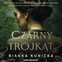Czarny Trójkąt - Bianka Kunicka-Chudzikowska, Róża Cieślińska-Dziekiewicz 