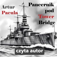 Pancernik pod Tower Bridge - Artur Pacuła