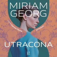 Utracona - Joanna Osyda, Miriam Georg