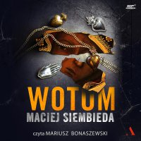 Wotum - Mariusz Bonaszewski, Maciej Siembieda