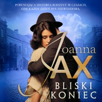 Bliski koniec - Joanna Jax , Barbara Liberek, Baśka Liberek