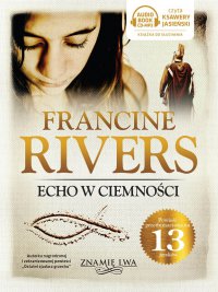 Echo w Ciemności - Francine Rivers