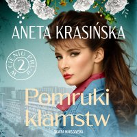W cieniu PRL-u. Pomruki kłamstw - 