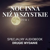 Noc inna niż wszystkie. Tom 1 - Robert Fujak, Roksana Czeryba