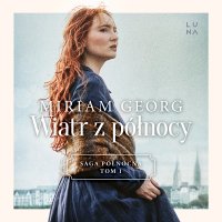 Wiatr z północy - Jagoda Małyszek, Miriam Georg