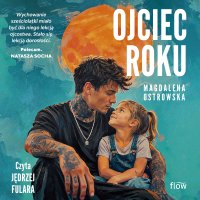 Ojciec roku - Magdalena Ostrowska-Dołęgowska, Jędrzej Fulara 