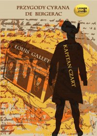 Kapitan Czart. Przygody Cyrana de Bergerac - Louis Gallet