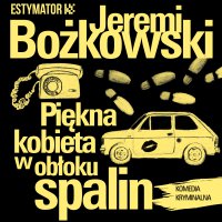 Piękna kobieta w obłoku spalin - Jeremi Bożkowski