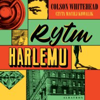 Rytm Harlemu - Colson Whitehead