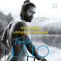 Tamto lato - Agnieszka Lingas-Łoniewska