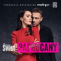 Paprocany - Produkcja Oryginalna - Olga Bołądź, Wojciech Żołądkowicz, Grzegorz Damięcki, Paulina Świst