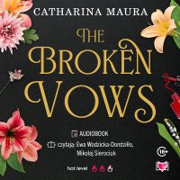 The Broken Vows. The Windsors. Tom 4 - Regina Mościcka, Ewa Wodzicka-Dondziłło , Mikołaj Sierociuk, Karina Kruk, Catharina Maura