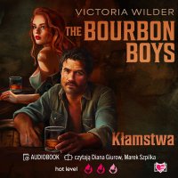 The Bourbon Boys. Kłamstwa - Diana Giurow , Ewa Rosa, Marek Szpilka, Victoria Wilder