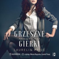 Grzeszne gierki. Seksowny duet. Tom 2 - Masza Bogucka, Laurelin Paige, Grzegorz Gołębski, Czarek Papaj