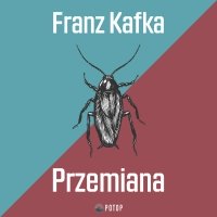 Przemiana - Franz Kafka