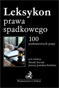 Leksykon prawa spadkowego. 100 podstawowych pojęć - 