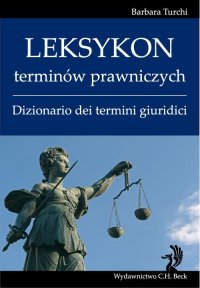 Leksykon terminów prawniczych (włoski) Dizionario dei termini giuridici - Barbara Turchi