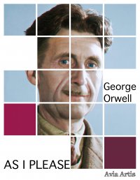 As I Please - George Orwell