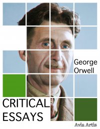 Critical Essays - George Orwell