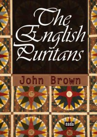 The English Puritans - John Brown