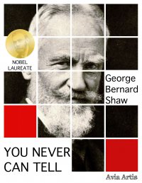 You Never Can Tell - George Bernard Shaw