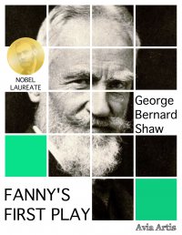Fanny\'s First Play - George Bernard Shaw