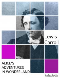 Alice\'s Adventures in Wonderland - Lewis Carroll