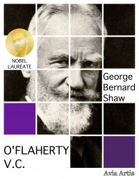 O'Flaherty V.C. - George Bernard Shaw