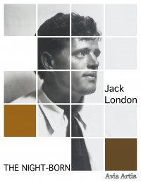 The Night-born - Jack London