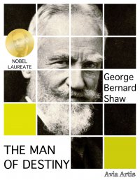 The Man of Destiny - George Bernard Shaw
