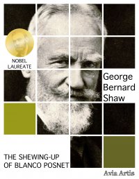 The Shewing-up of Blanco Posnet - George Bernard Shaw