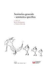 Semiotica generale – semiotica specifica - Artur Gałkowski